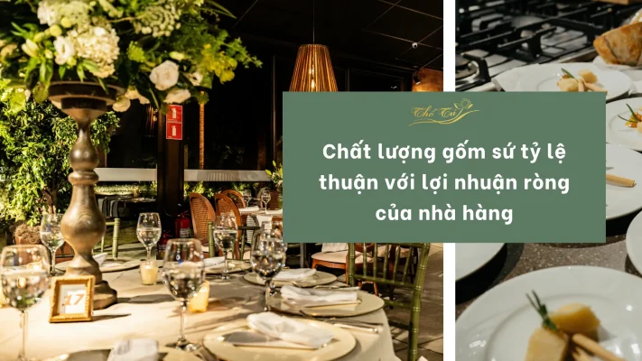 Mối liên hệ của chất lượng bát đĩa và lợi nhuận nhà hàng